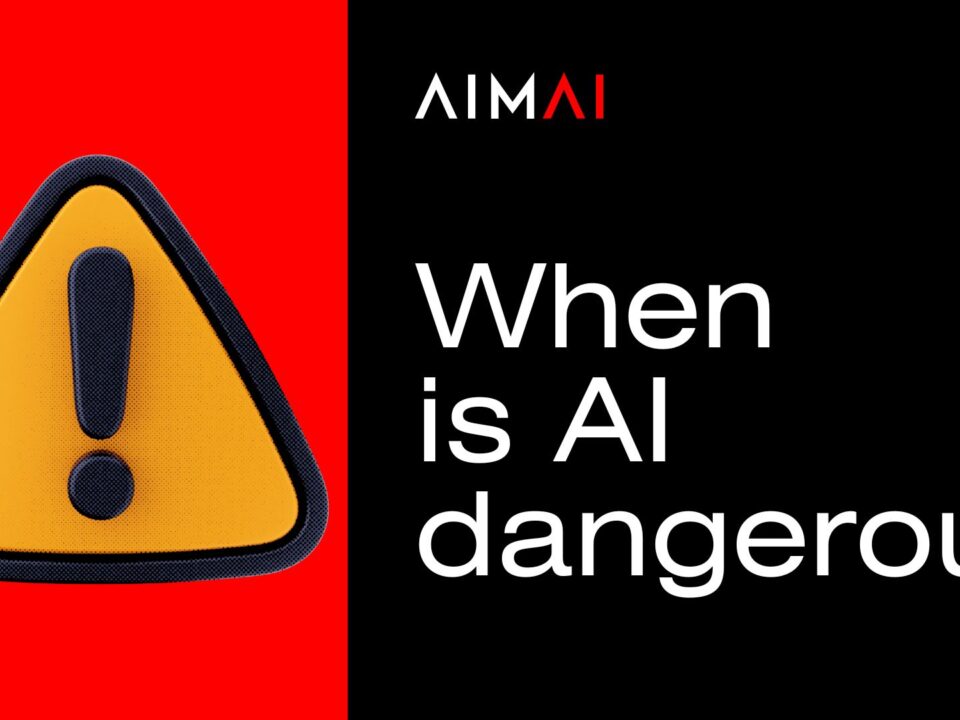 Custom AI agent by AIMAI – AI agency specialising in Artificial Intelligence, business automation, productivity, and digital transformation. is AI dangerous